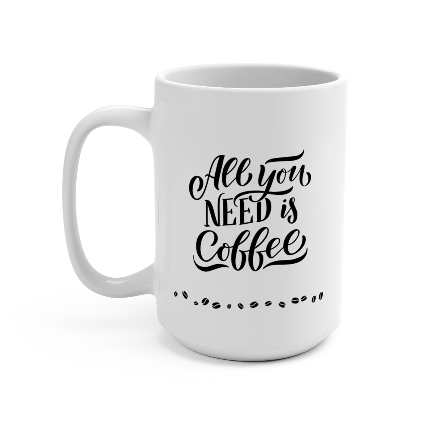 Coffee Makes Me Happy Mug 15oz