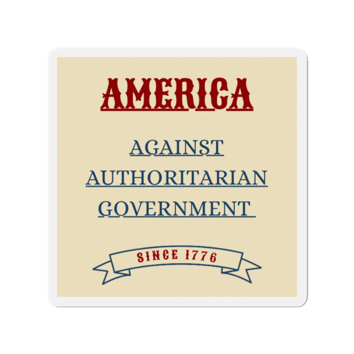America Against Authoritarian Government Since 1776