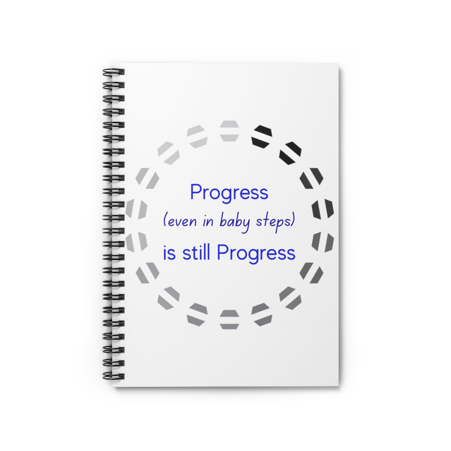 Progress is Progress- Spiral Notebook - Ruled Line