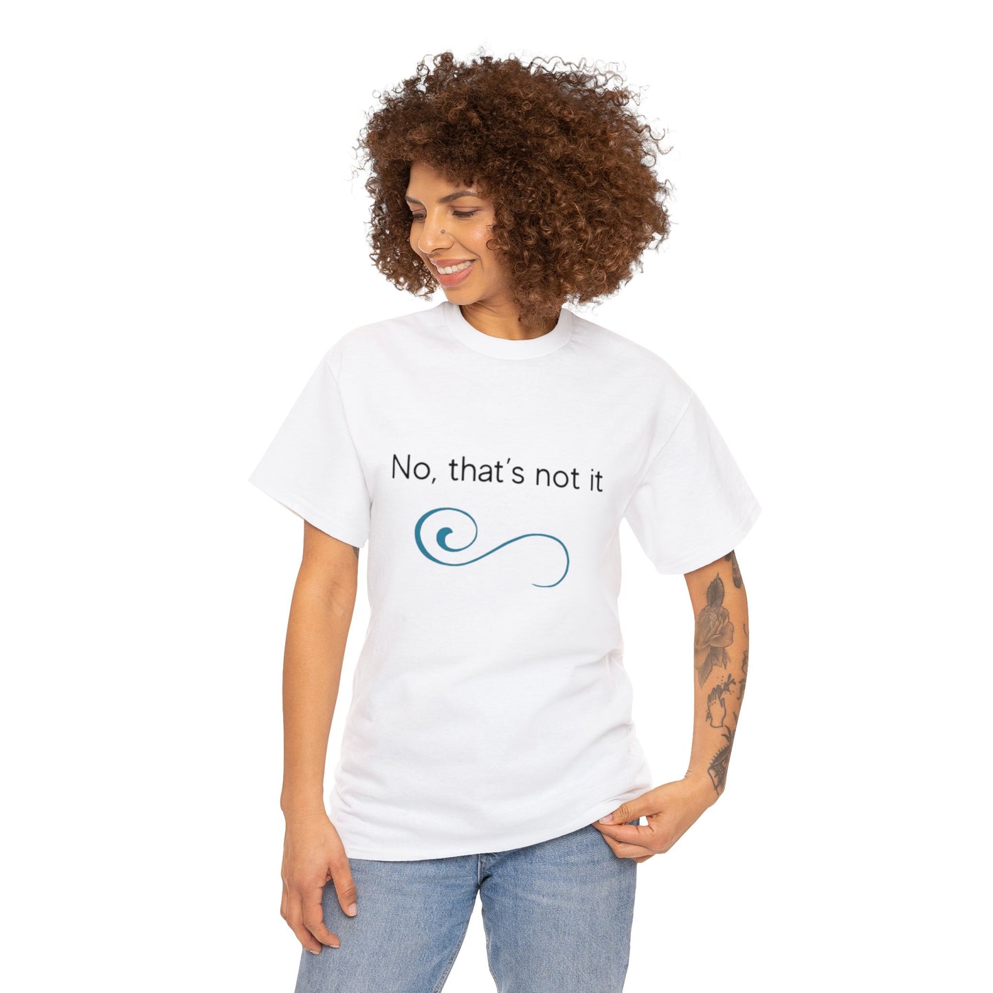 No, thats not it - Unisex Heavy Cotton Tee