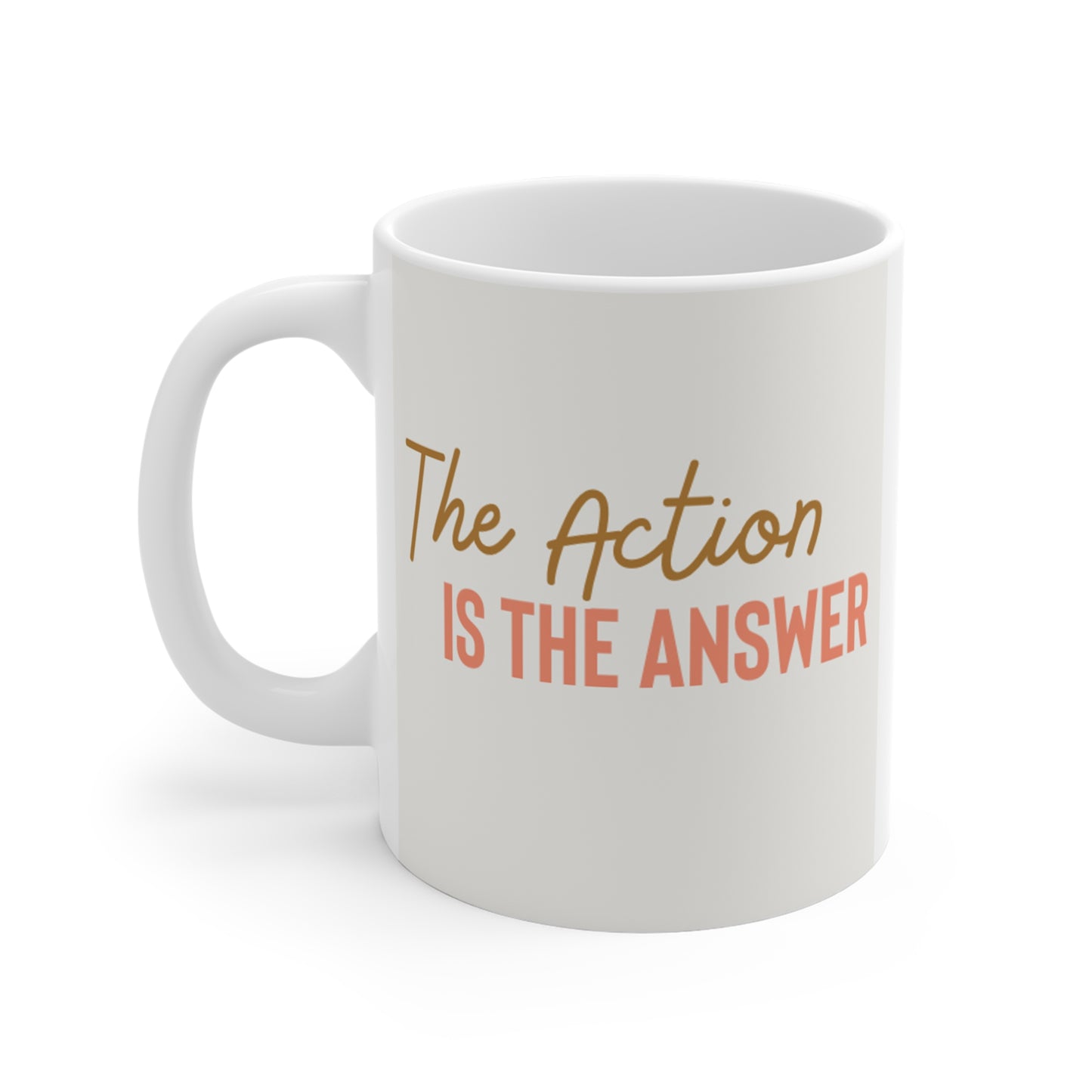 Action is the Answer - Mug 11oz