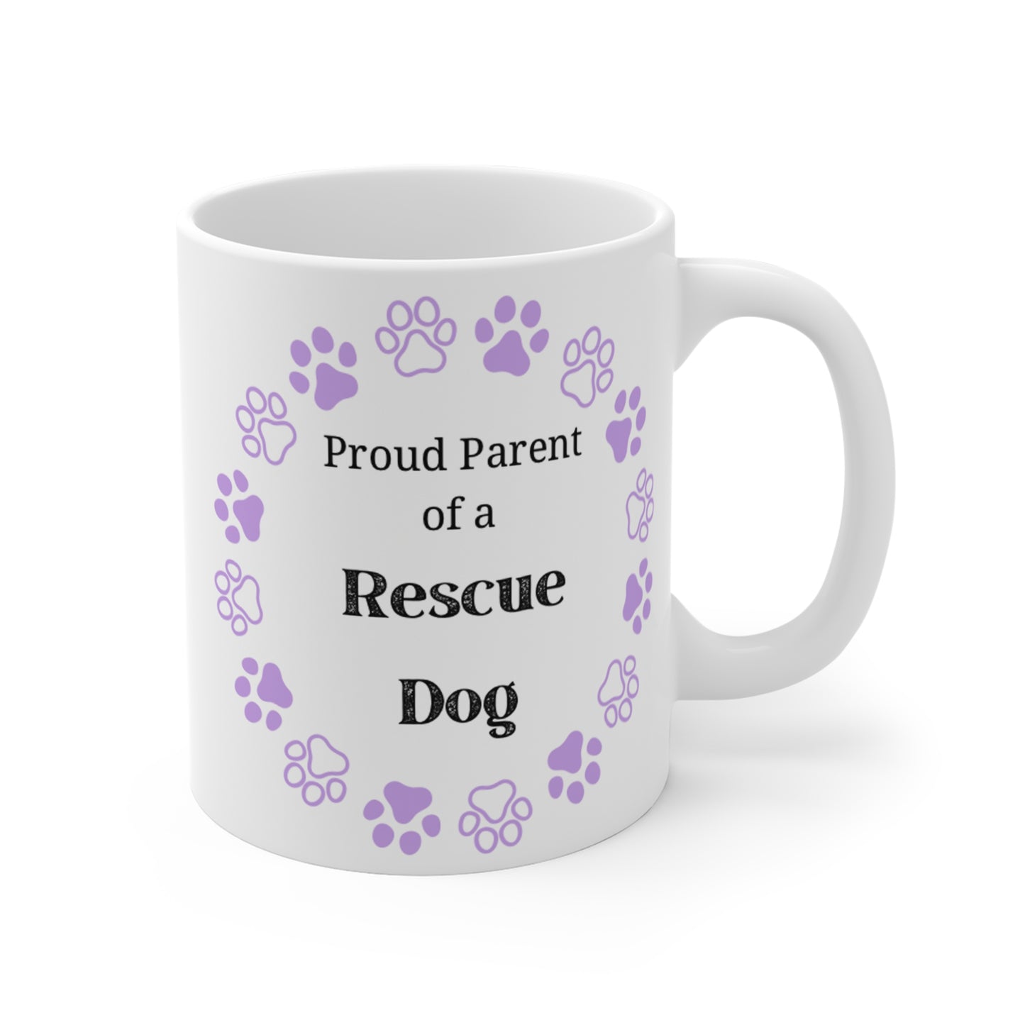 Proud Parent of a Rescue Dog Mug 11oz