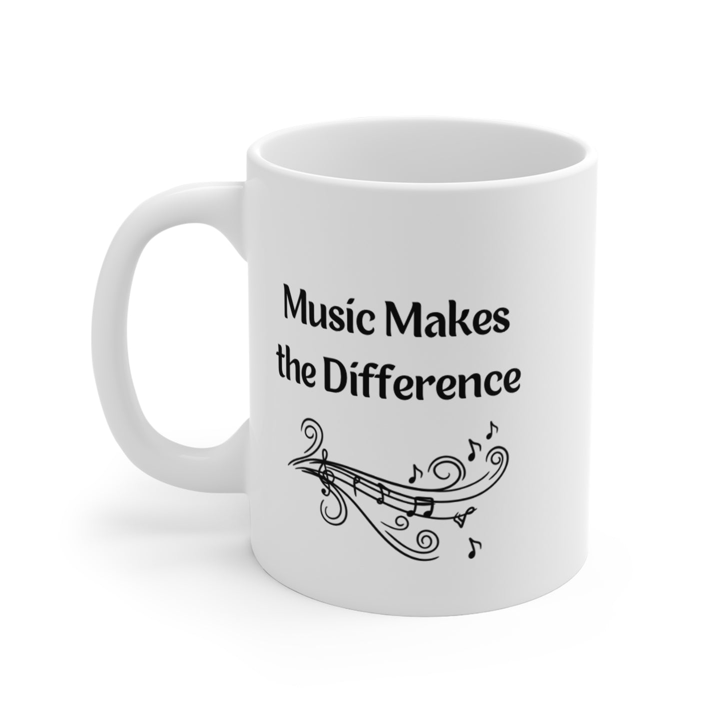 Music Makes the Difference- Mug 11oz