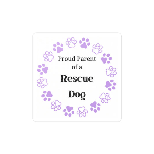 Proud Parent of a Rescue Dog - Vinyl Decal