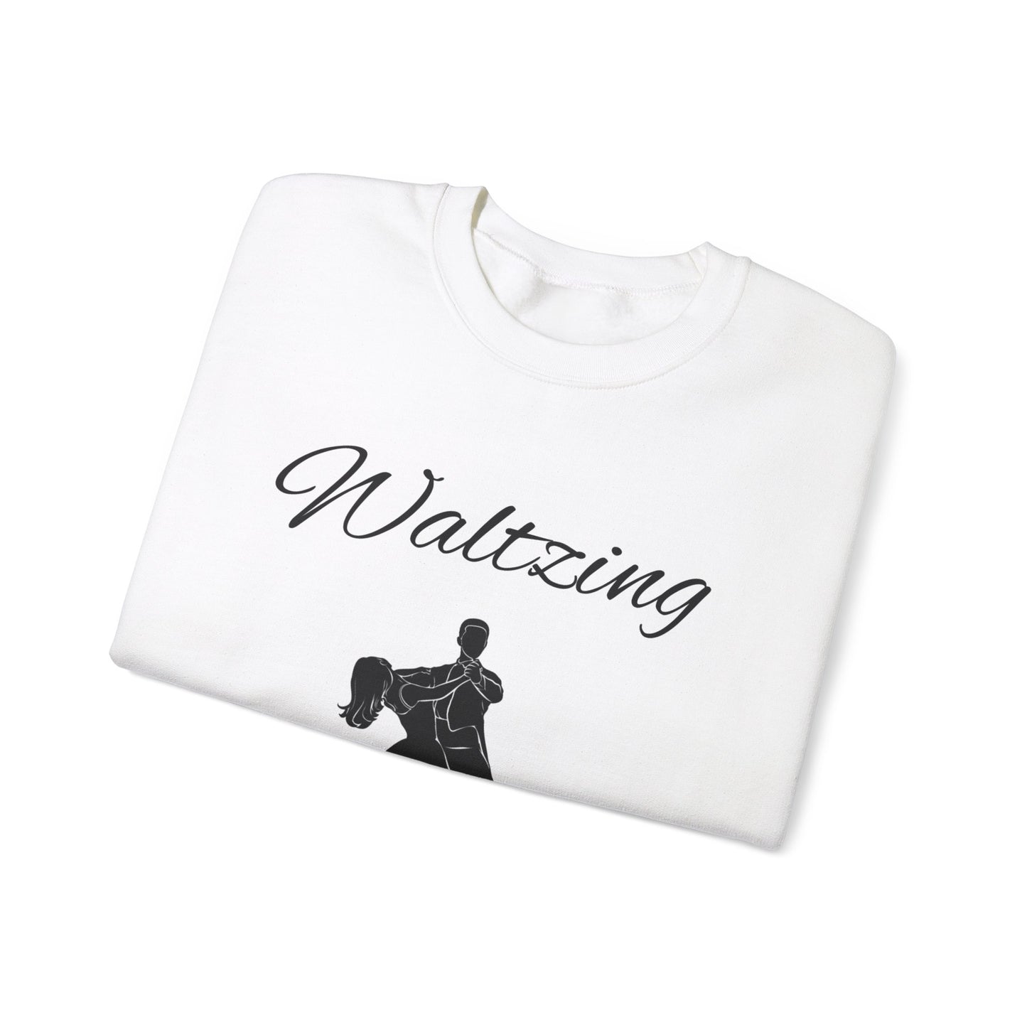 Waltzing through Life Sweatshirt