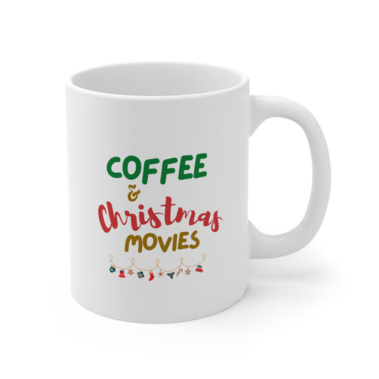 Coffee and Christmas Movies - Mug 11oz