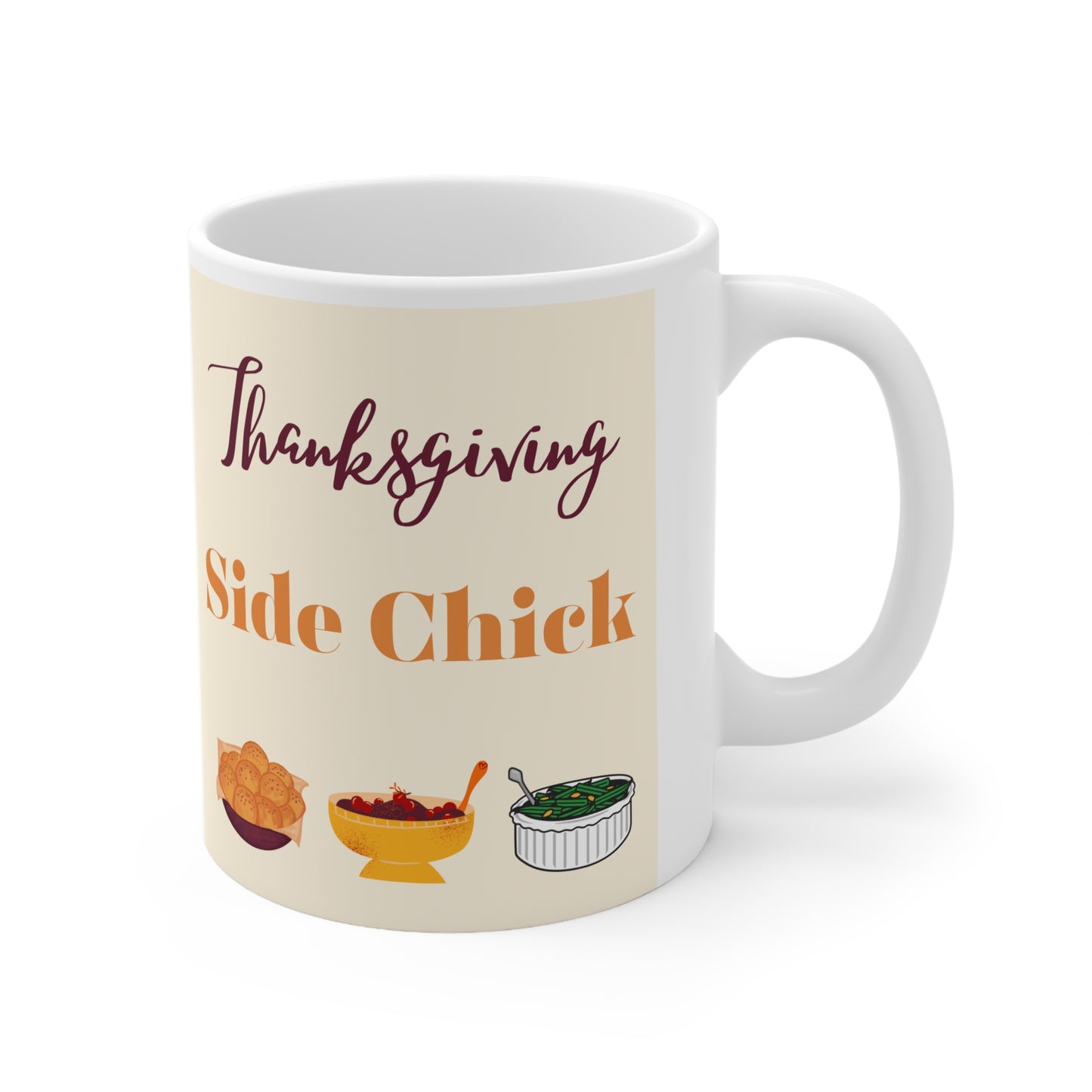 Thanksgiving Side Chick Mug 11oz