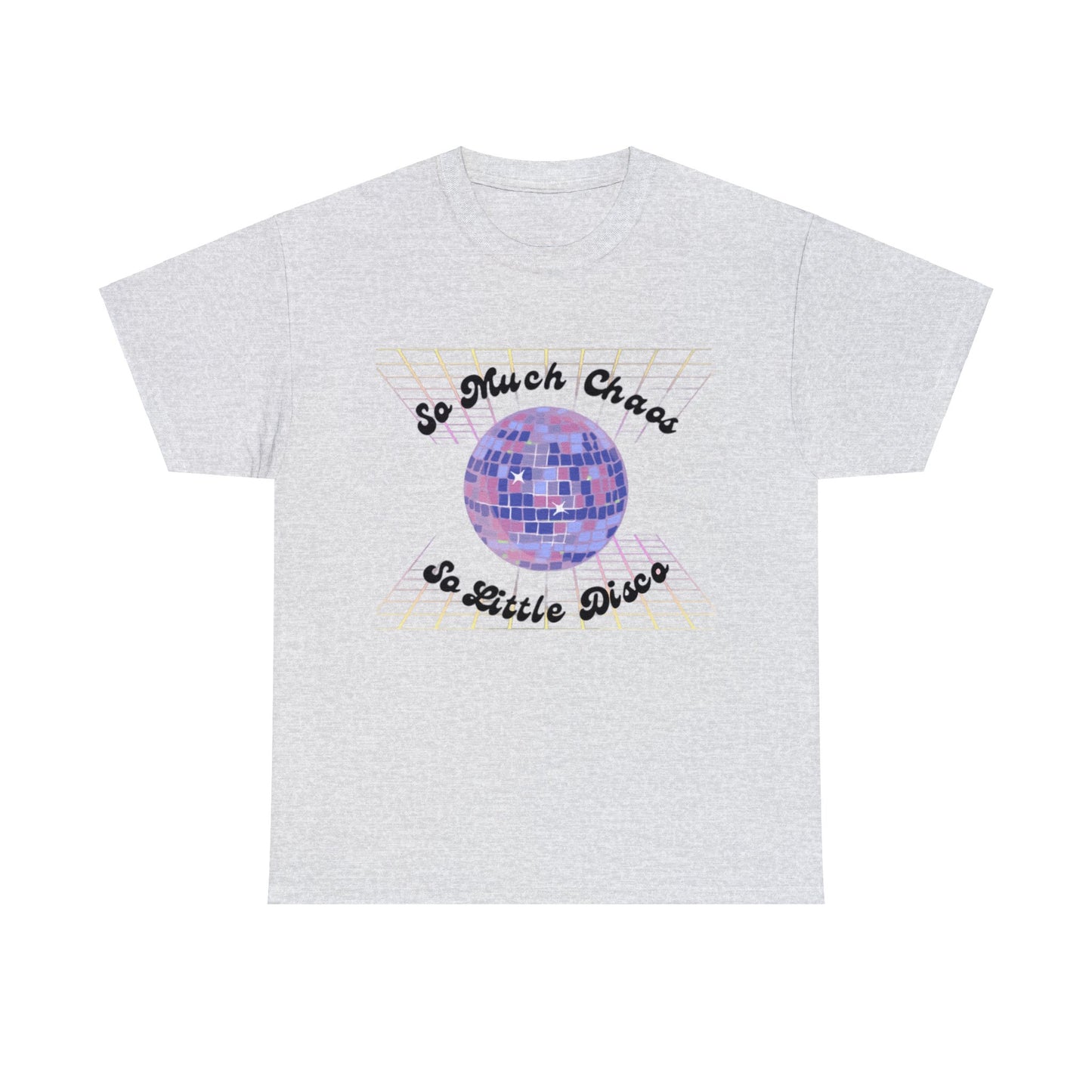 So much chaos so little disco - Unisex Heavy Cotton Tee