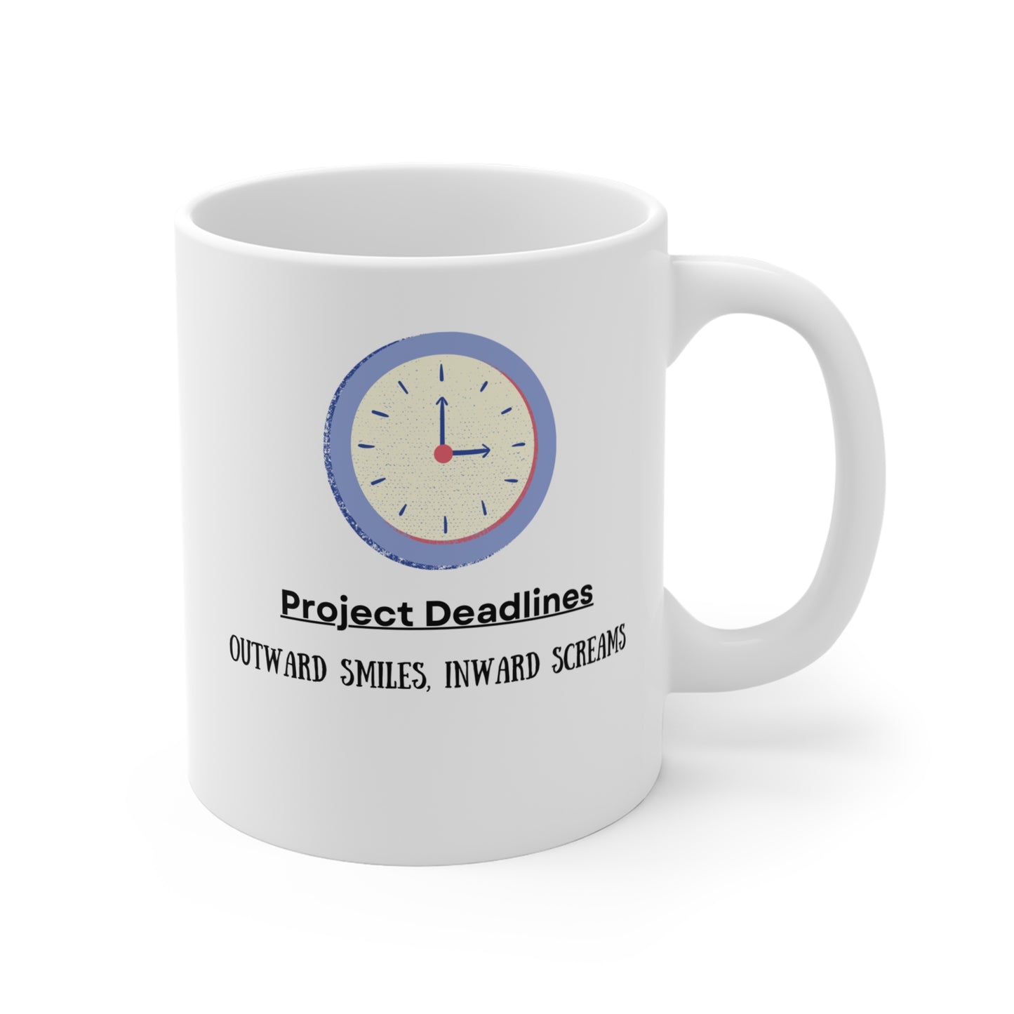 Project Deadlines Mug 11oz