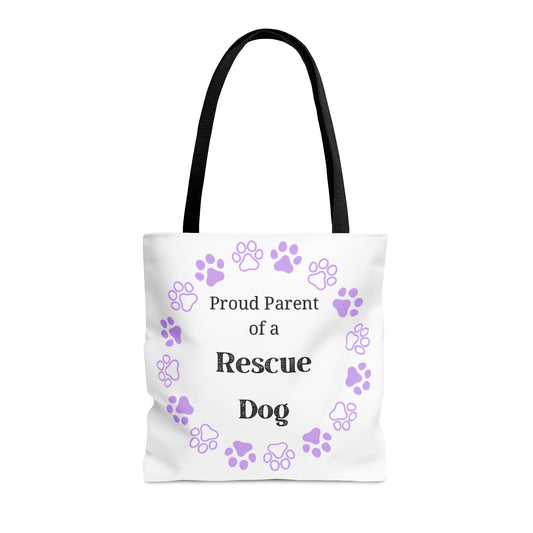 Proud Parent of a Rescue Dog Tote Bag