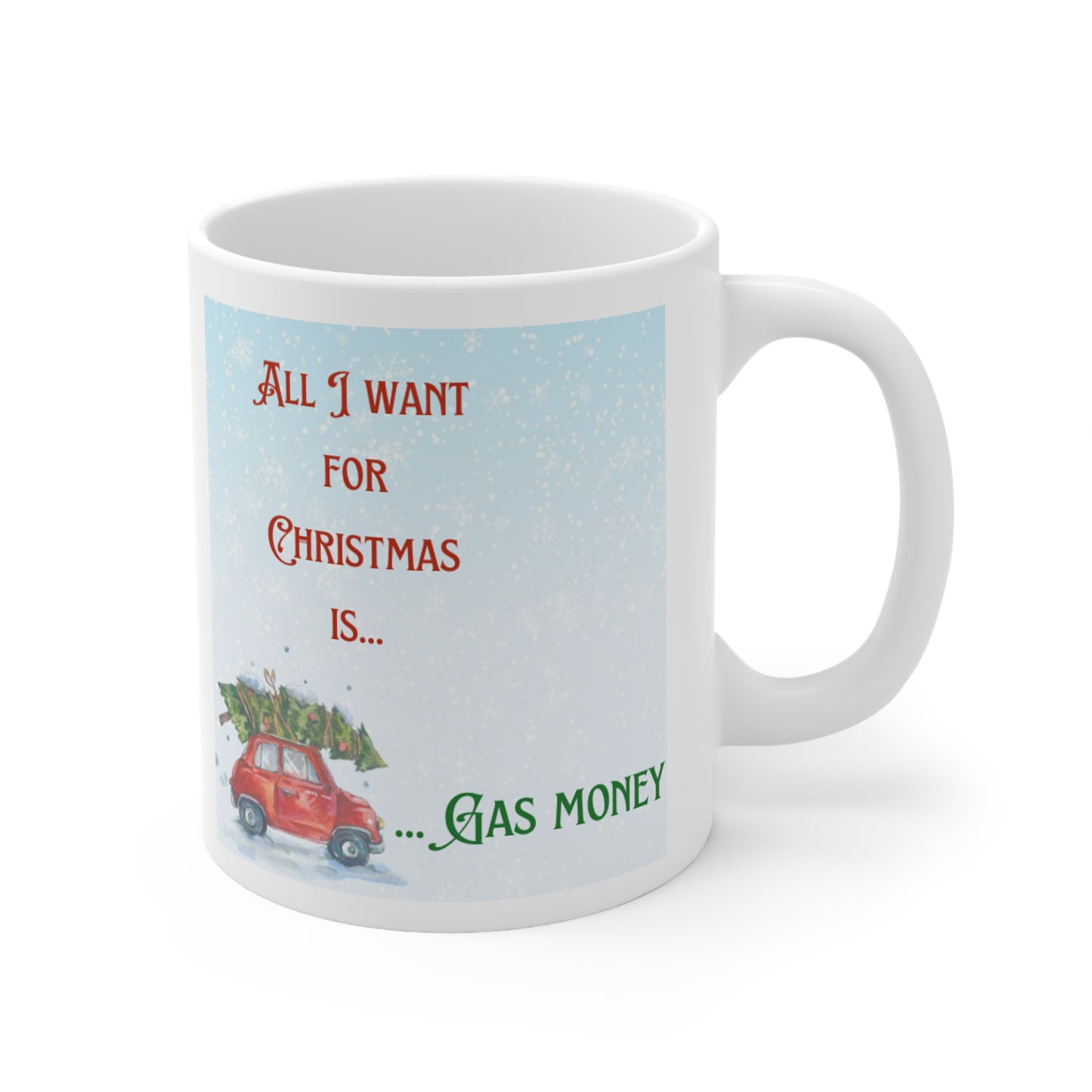 All I Want for Christmas Mug 11oz