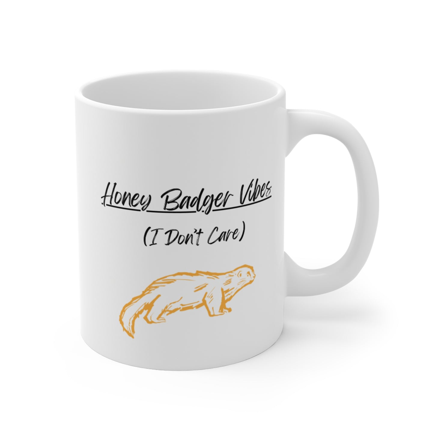 Honey Badger Vibes - Mug 11oz