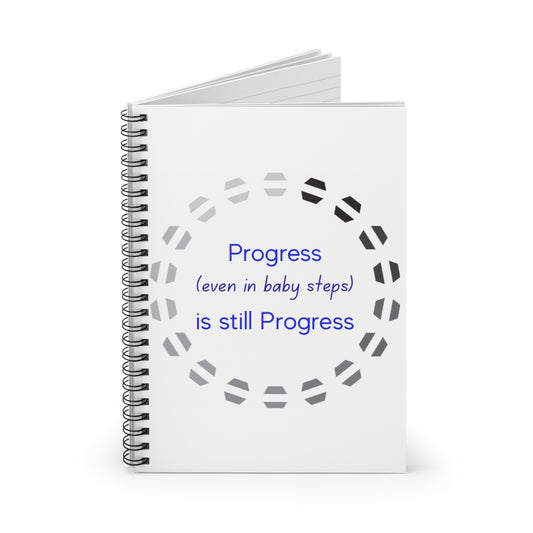 Progress is Progress- Spiral Notebook - Ruled Line