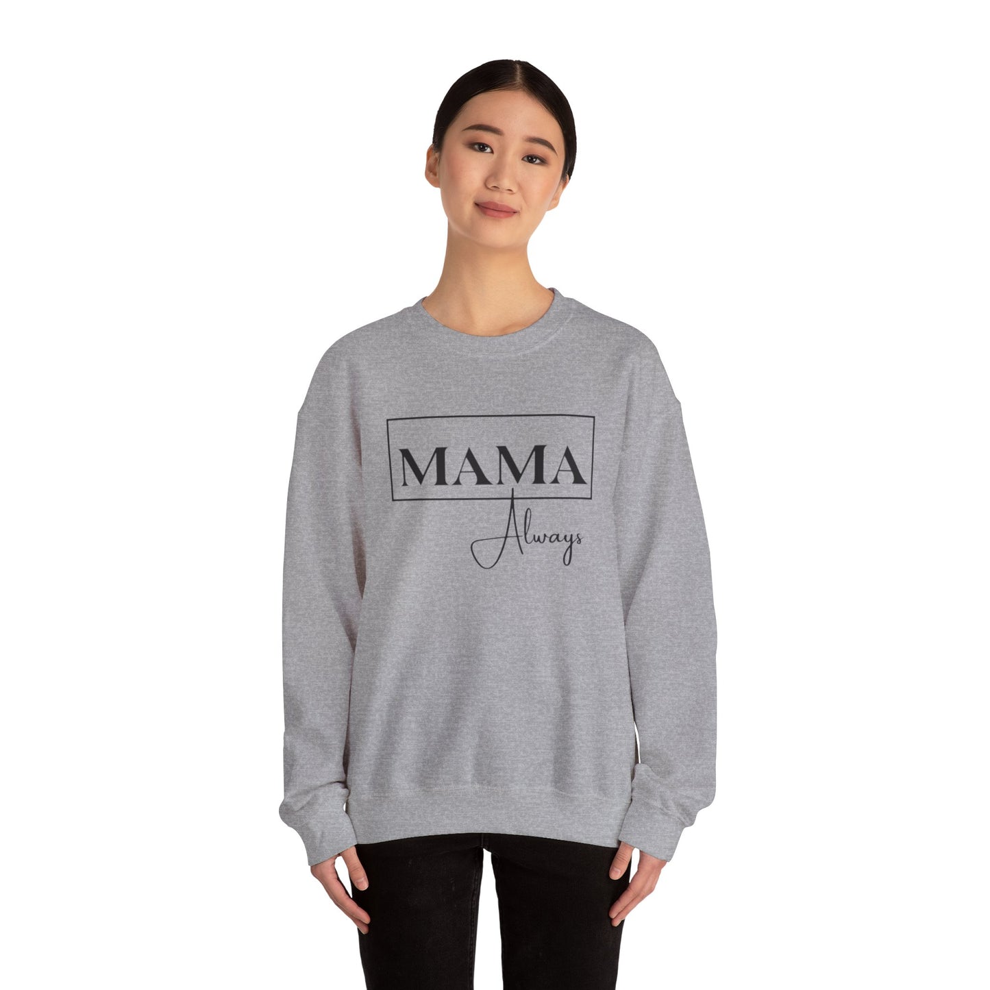 Mama Always - Heavy Blend™ Crewneck Sweatshirt