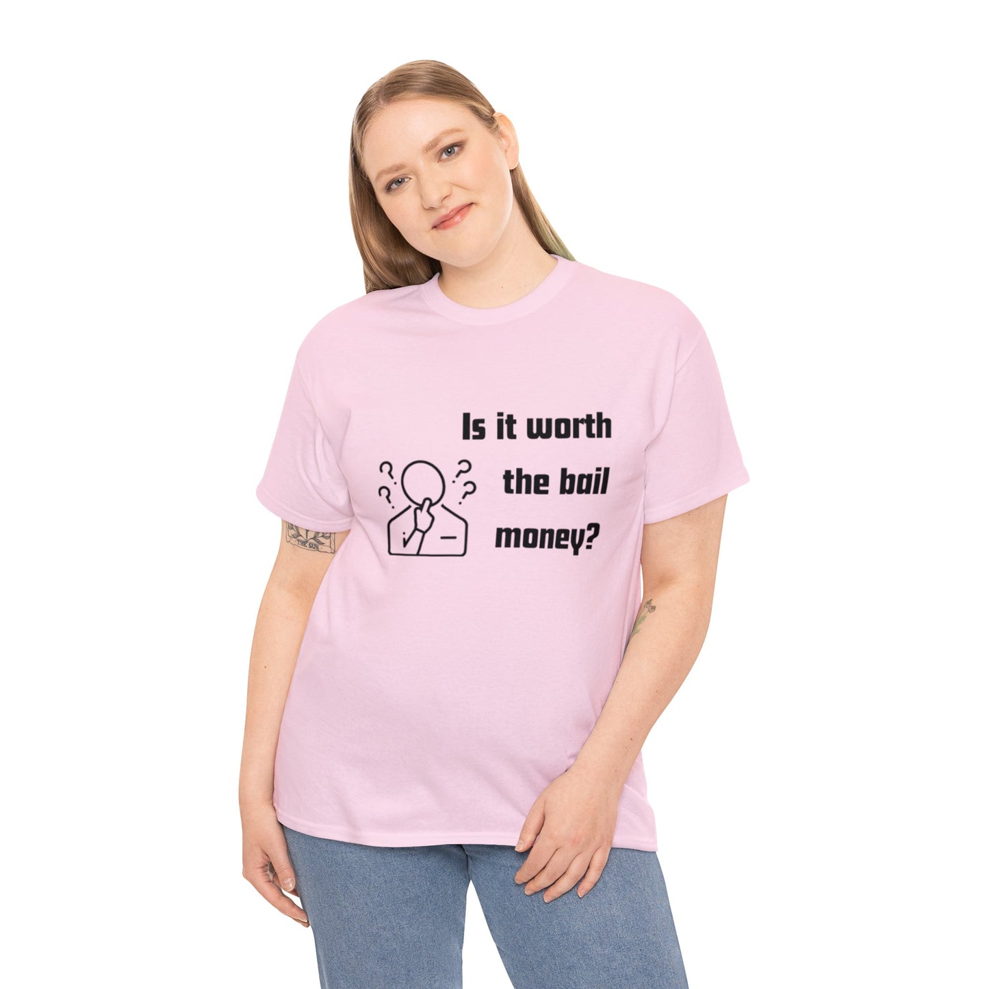 Is it worth the bail money - Unisex Heavy Cotton Tee