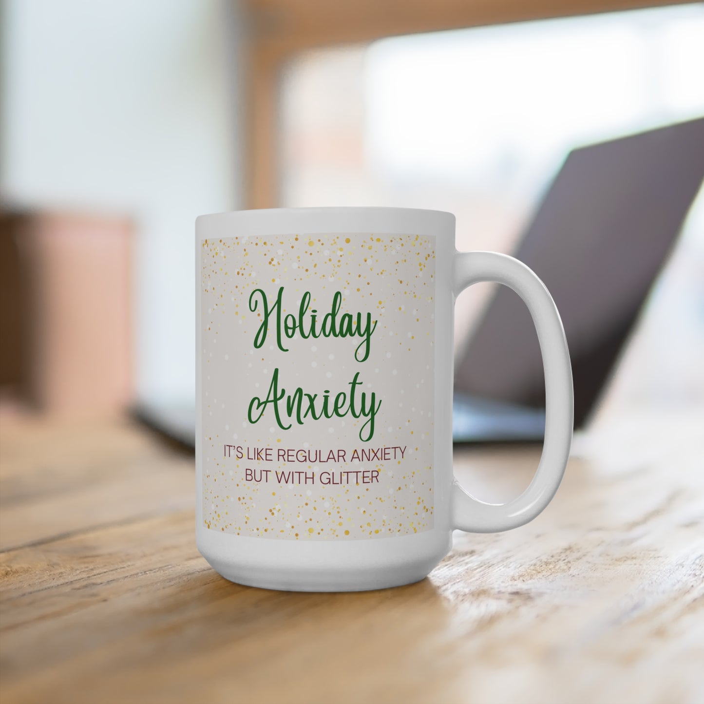 Holiday Anxiety - Mug 15oz